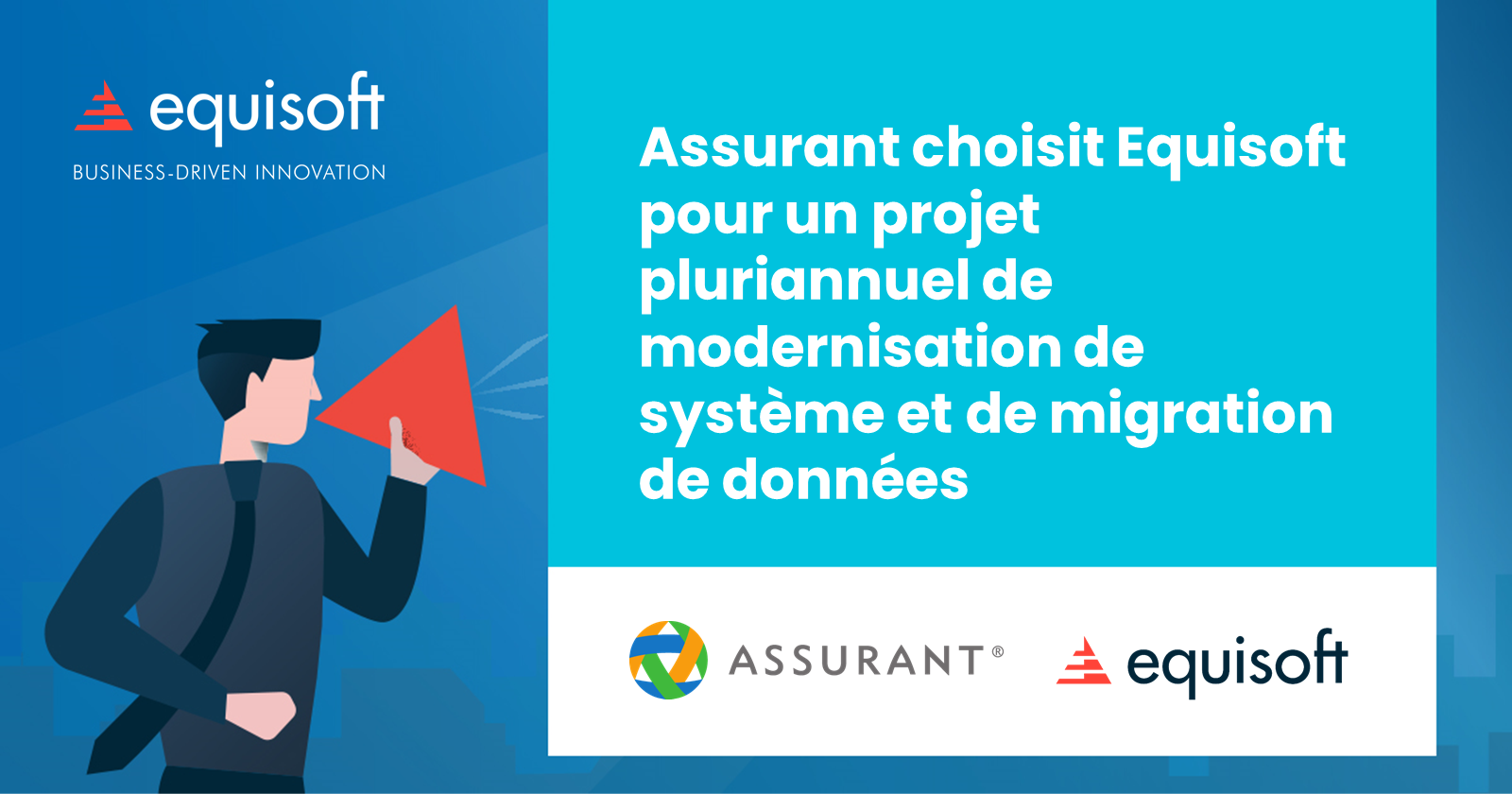 Assurant choisit Equisoft pour un projet pluriannuel de modernisation de système et de migration de données