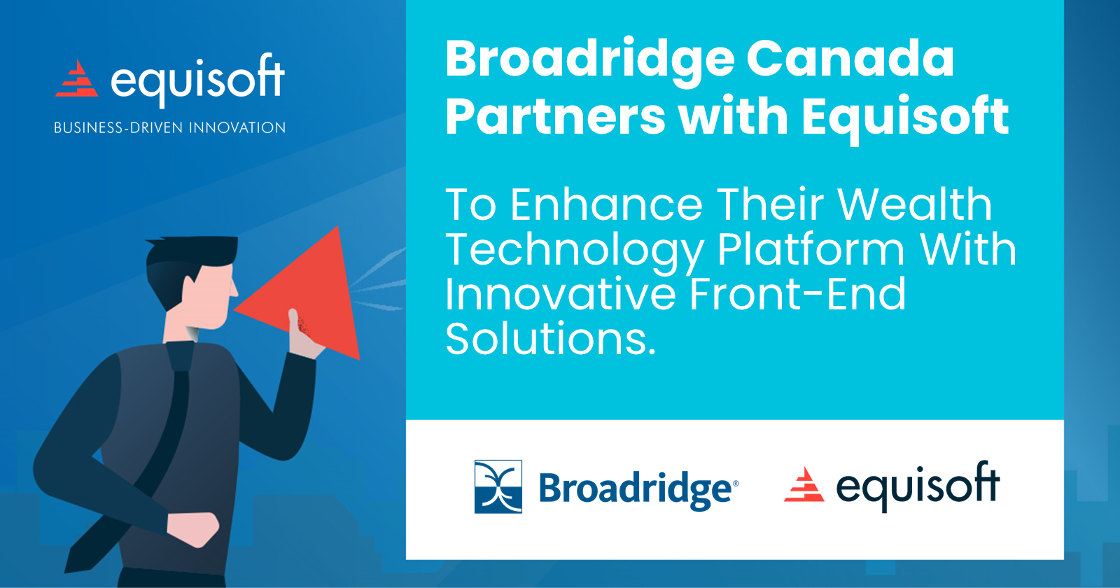 Corp Announce Banner Broadridge Canada Partners with Equisoft EN