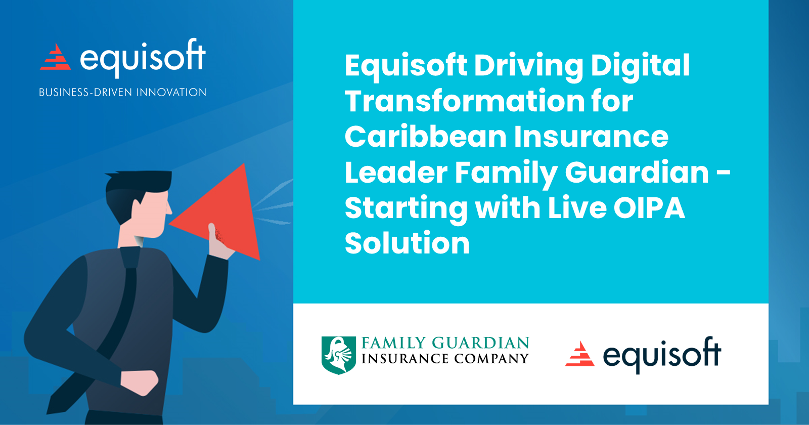 Equisoft Driving Digital Transformation for Caribbean Insurance Leader Family Guardian