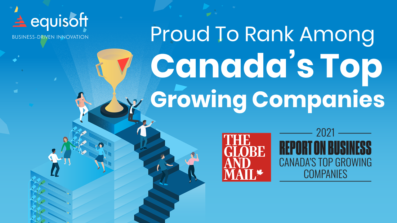Equisoft Ranks Among Canadas Top Growing Companies Globe Mail