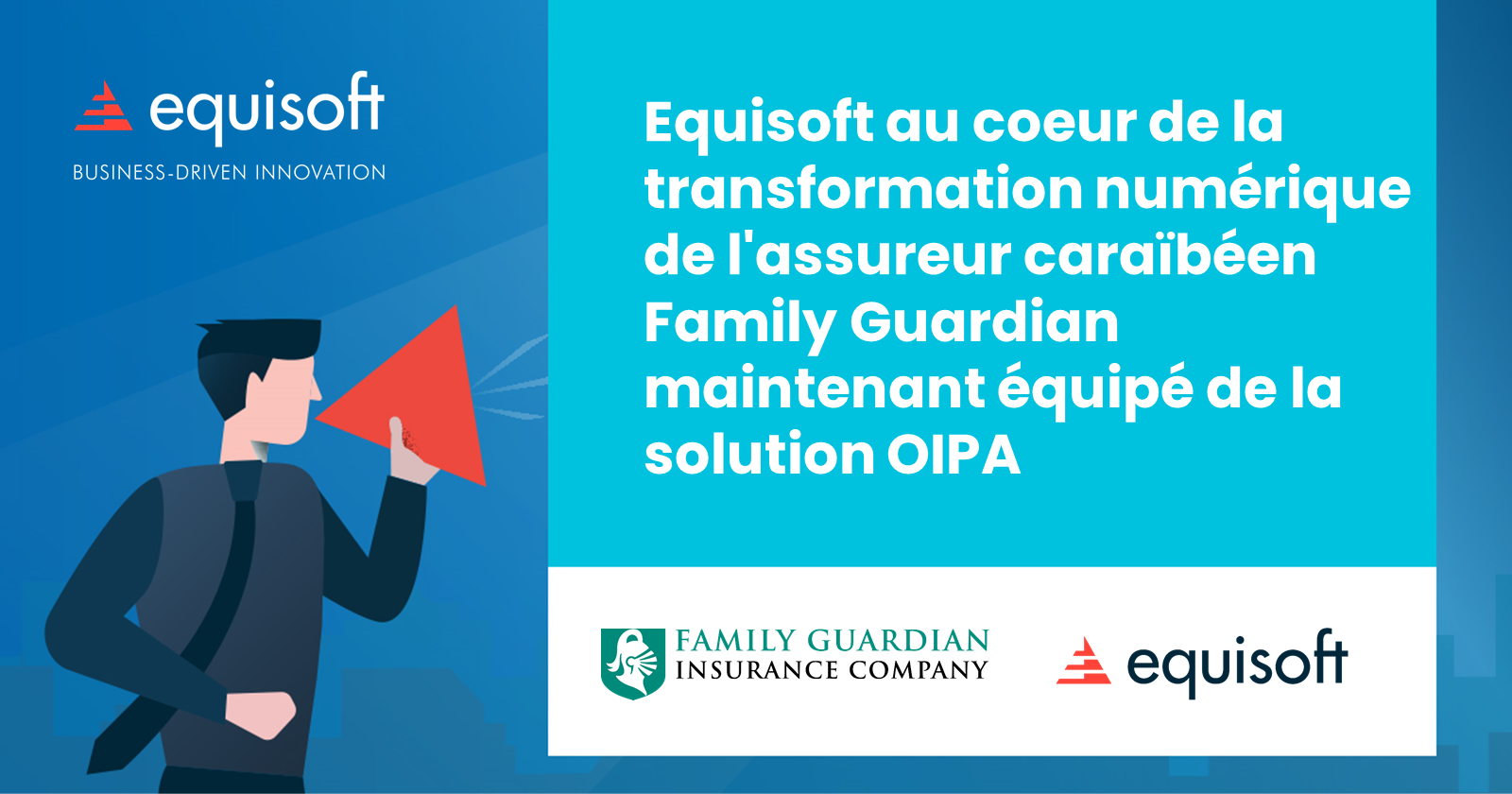 Equisoft au coeur de la transformation numérique de l'assureur caraïbéen Family Guardian
