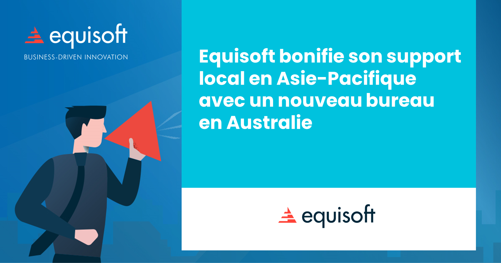 Equisoft bonifie son support local en Asie-Pacifique avec un nouveau bureau en Australie