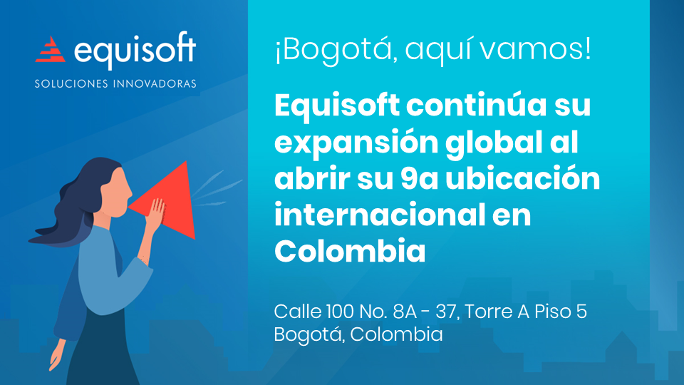 Equisoft continúa su expansión global en Colombia