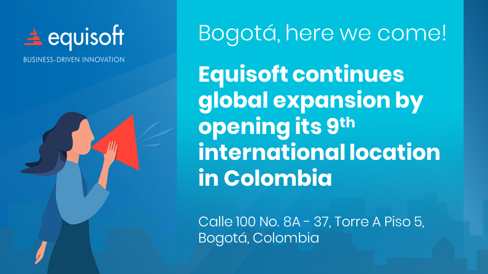 Equisoft continues Latin American Expansion with new office in Colombia