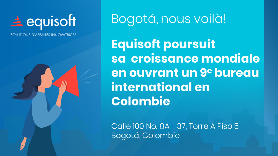 Equisoft poursuit sa croissance mondiale en Colombie