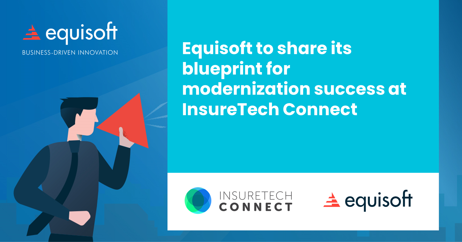 Equisoft to share its blueprint for modernization success at InsureTech Connect