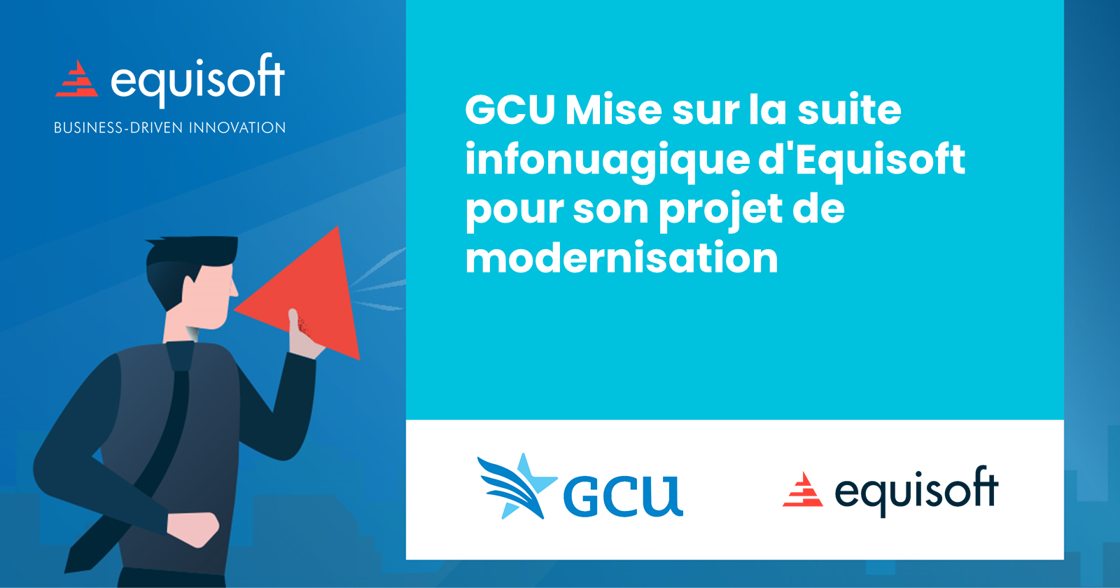 GCU Mise sur la suite infonuagique d'Equisoft pour son projet de modernisation