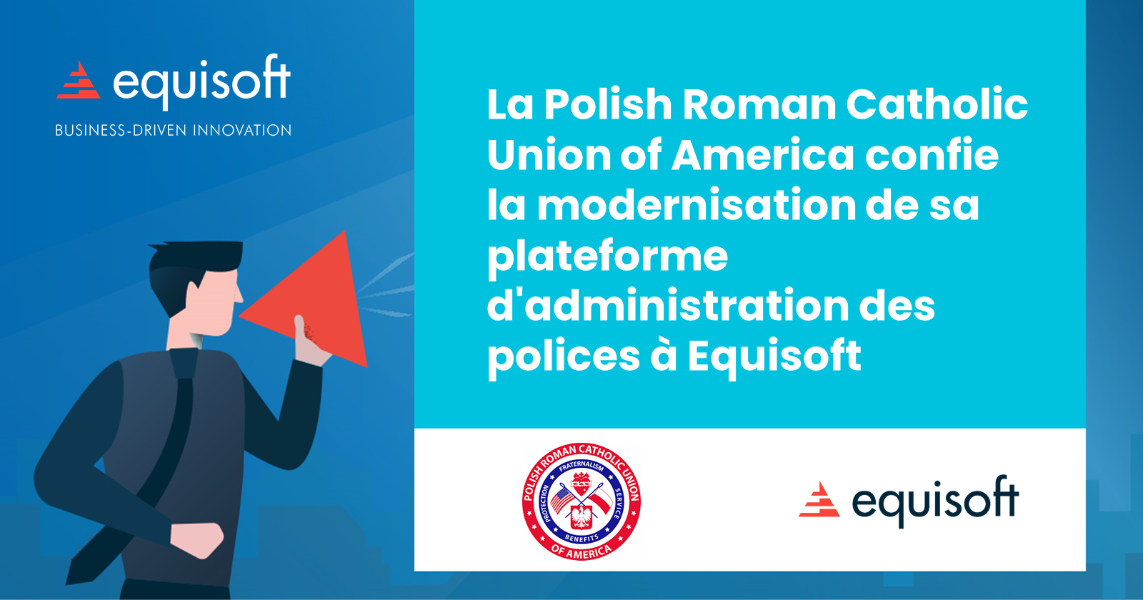 La Polish Roman Catholic Union of America confie la modernisation de sa plateforme d'administration des polices à Equisoft