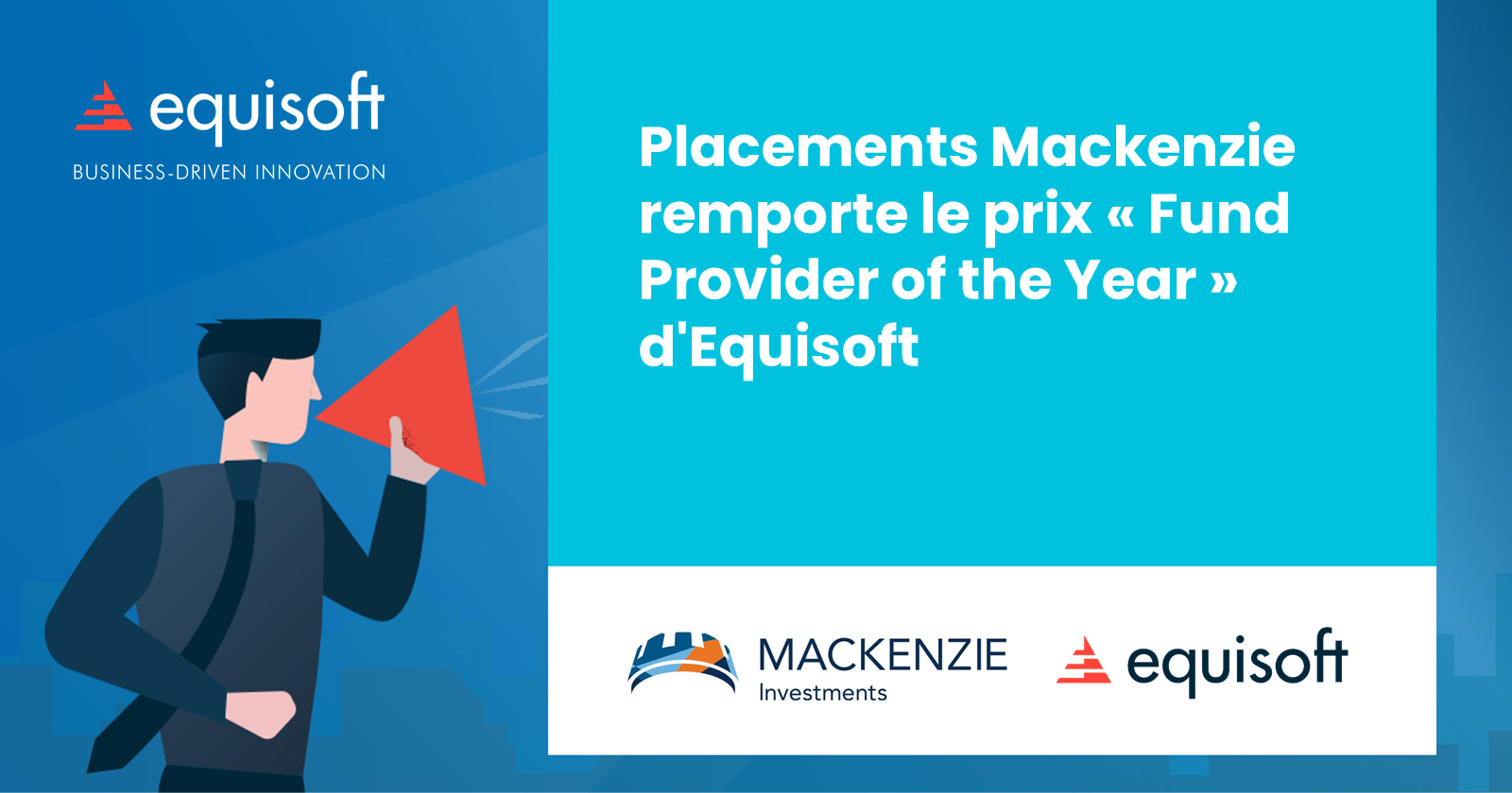 Placements Mackenzie remporte le prix « Fund Provider of the Year » d'Equisoft