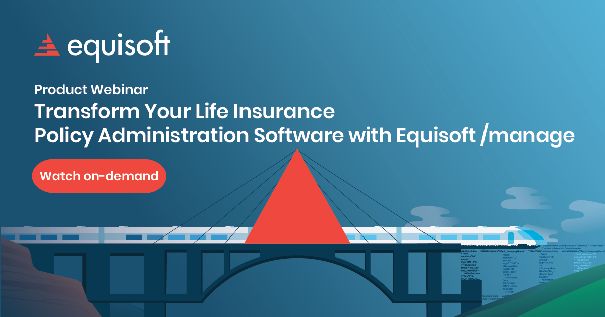 Transform Your Insurance Policy Administration With Equisoft/manage