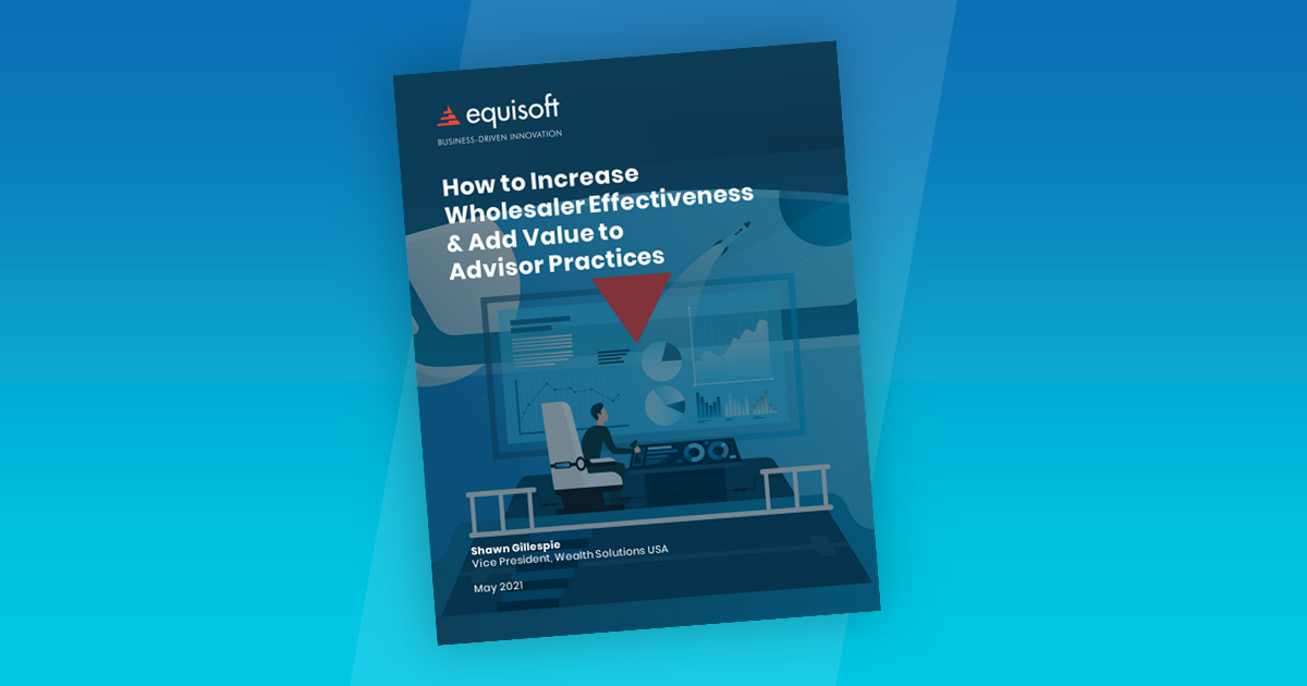 Ebook How to Increase Wholesaler Effectiveness and Add Value to Advisor Practices